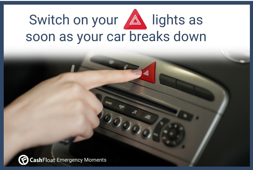 Switch on your hazard lights as soon as your car breaks down  - Cashfloat