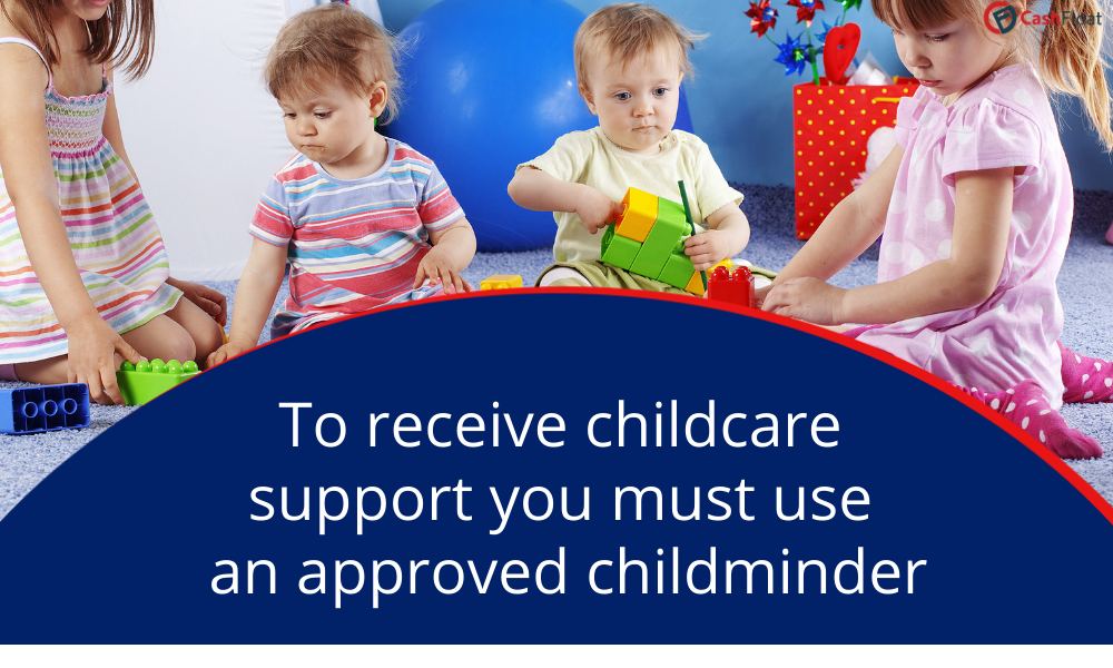To receive childcare support you must use an approved childminder - Cashfloat