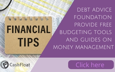 debt advice foundation  provide free budgeting tools  and guides on  money management- Cashfloat