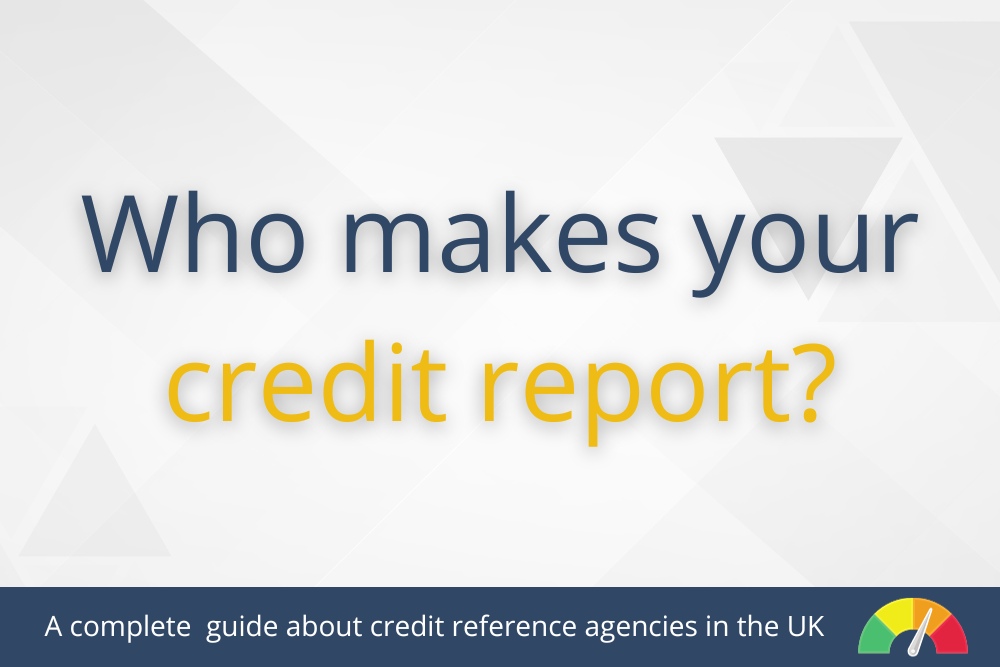 The 3 Main Credit Reference Agencies in the UK