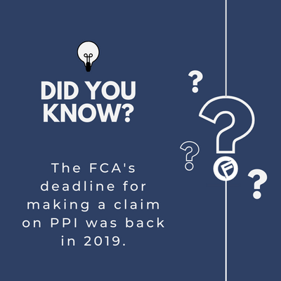 The FCA's deadline for making a claim on PPI was back in 2019. - Cashfloat