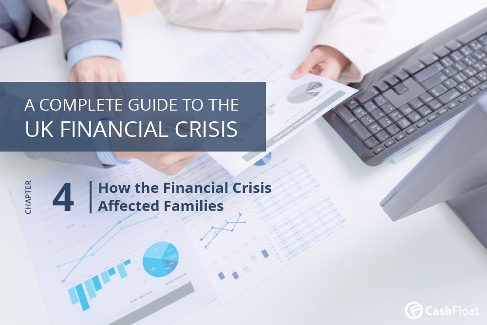 How the Financial Crisis Affected Families - Cashfloat