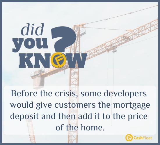 developers would give customers the mortgage deposit and add it to the house price-Cashfloat