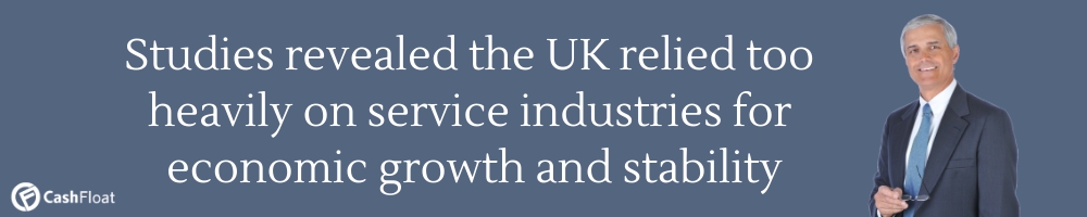The UK relied on service industry too much for economic stability- Cashfloat