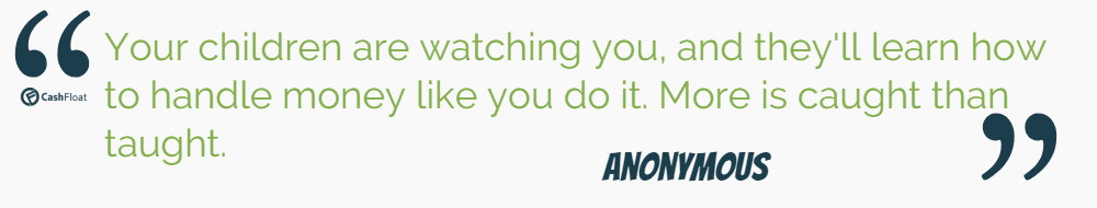 teaching your children about finance leading y example quote - cashfloat