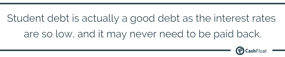 Student debt is actually a good debt from Cashfloat
