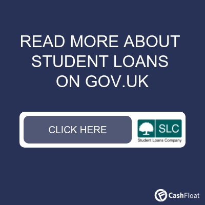 Click here to READ MORE ABOUT STUDENT LOANS ON GOV.UK