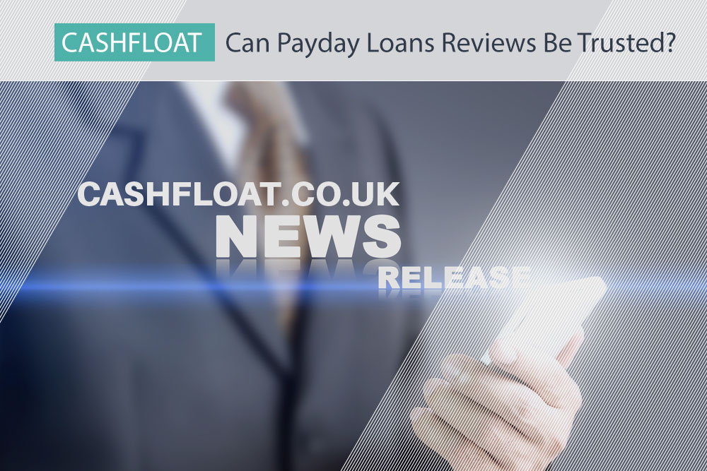 Can we trust payday loan reviews - Cashfloat