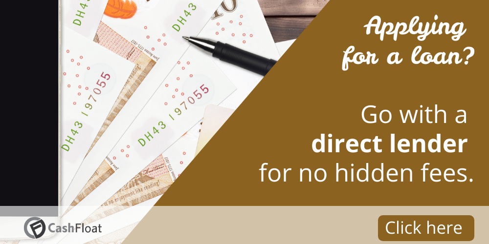 Go with a  direct lender  for no hidden fees- Cashfloat