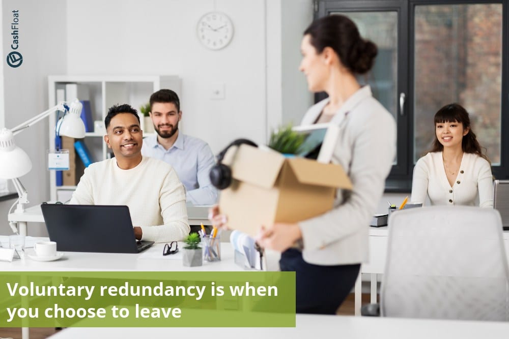 Voluntary redundancy is when you choose to leave - Cashfloat