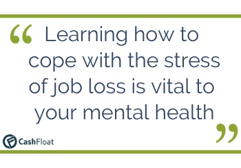 Learn how to cope with the stress of job loss - Cashfloat