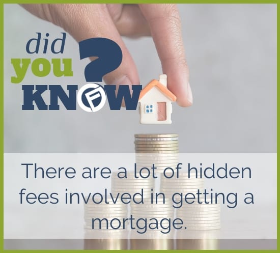 There are a lot of hidden fees involved in getting a mortgage. - Cashfloat