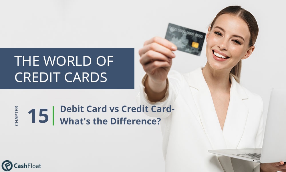 Chapter 15, Debit card vs credit card: What's the difference?- Cashfloat