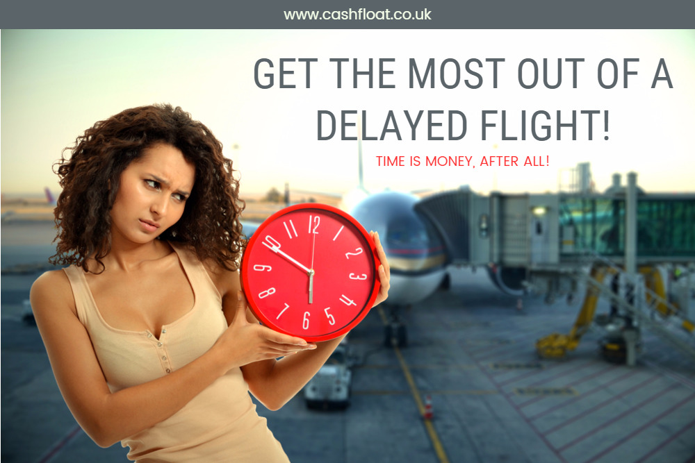 Experienced a delayed flight? Make the most of it!