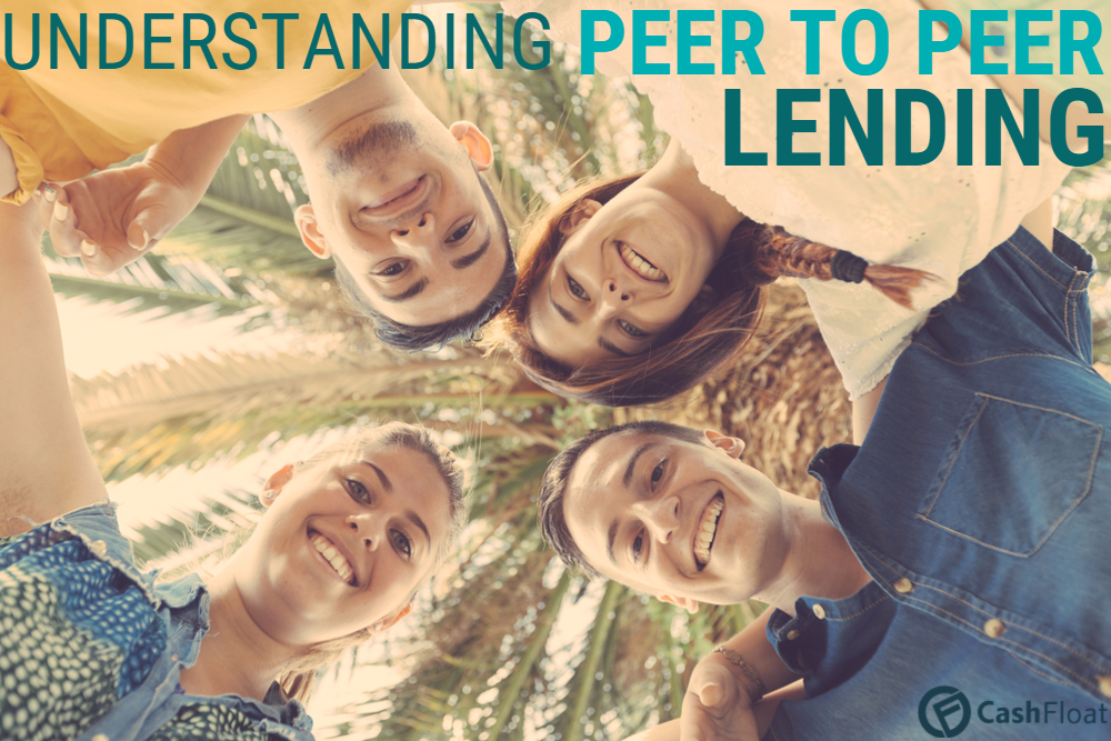 Find out what peer to peer lending is and its pros and cons. - Cashfloat