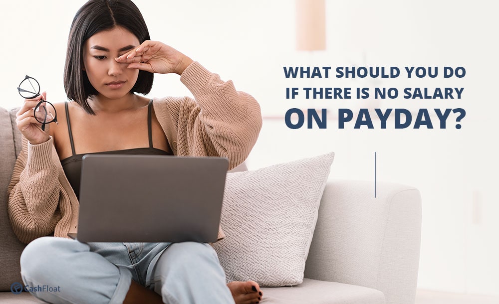 What Should You Do If There Is No Salary On Payday Cashfloat