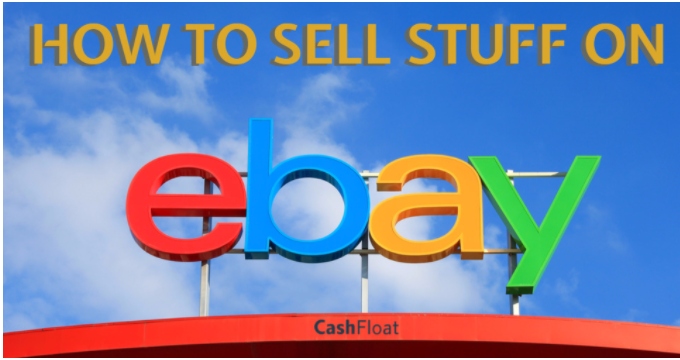 What you need to know when selling on ebay - Cashfloat
