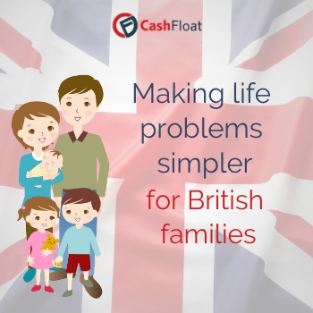 Making life problems simpler for British families - Cashfloat