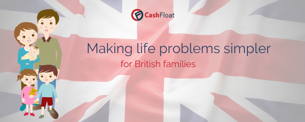 Making life problems simpler for British families - Cashfloat