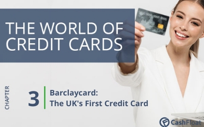 Chapter 3: Barclaycard, The UK's First Credit Card- Cashfloat