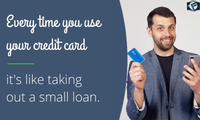 every time you use your credit card, it's like taking out a small loan- Cashfloat