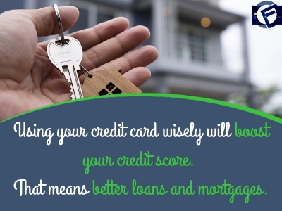 using your credit card wisely will improve your credit score, which is important for obtaining a mortgage- Cashfloat