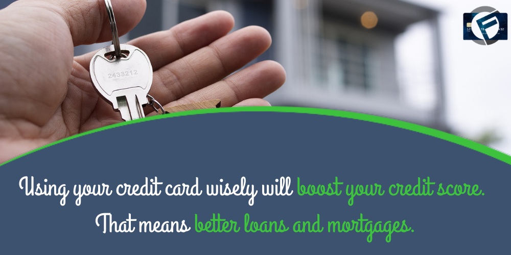 using your credit card wisely will improve your credit score, which is important for obtaining a mortgage- Cashfloat