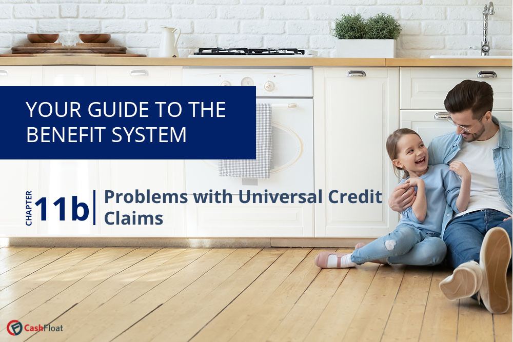 Having problems with universal credit, chap 11b - Cashfloat guides