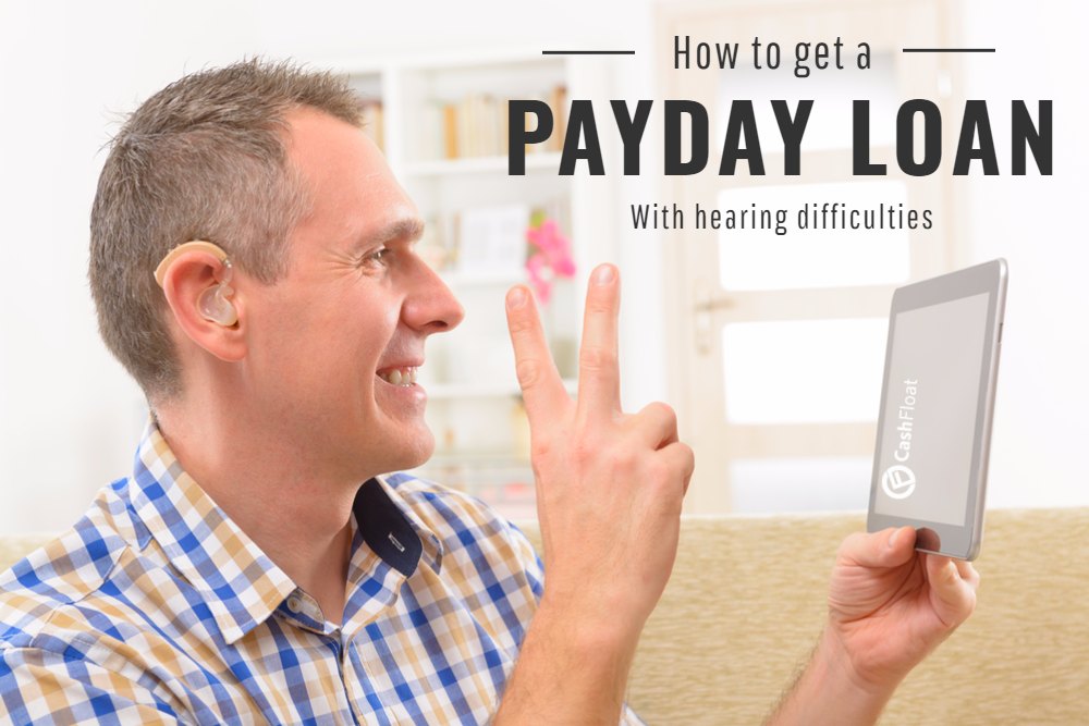 Cashfloat - apply for Payday Loans with Hearing Difficulties