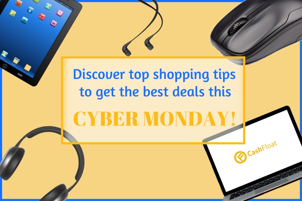How To Get The Best Cyber Monday Deals Cashfloat