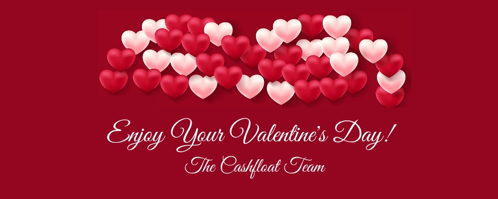 Enjoy Your Valentine's Day - Cashfloat