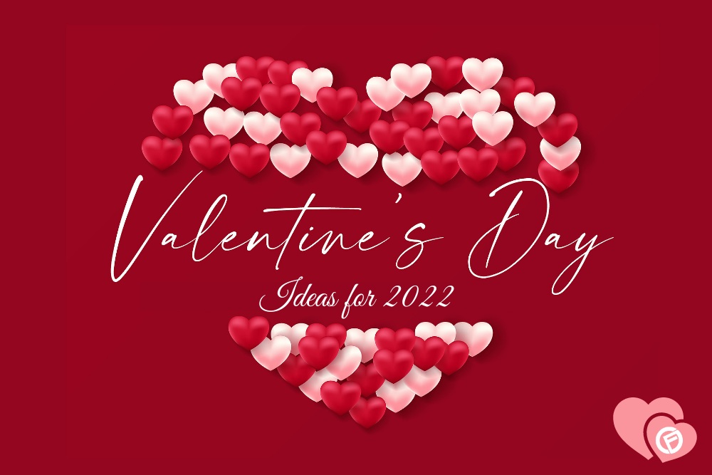 Valentines day ideas 2022 - Cashfloat