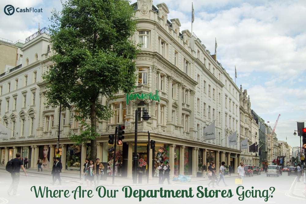 Why are British Department Stores Cutting Back - cashfloat