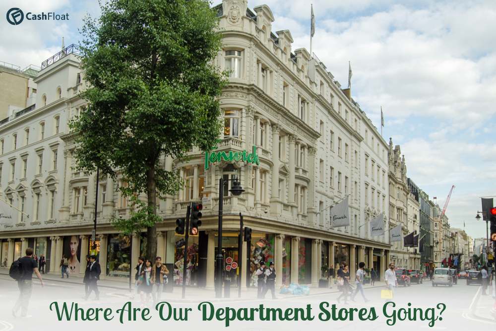 Why are British Department Stores Cutting Back - cashfloat