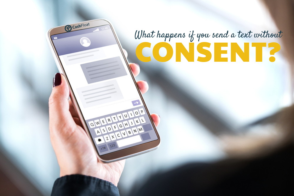 Who is responsible for unsolicited texts without consent? Read on with Cashfloat