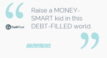 raise money smart kids in a debt filled world - cashfloat shows you how