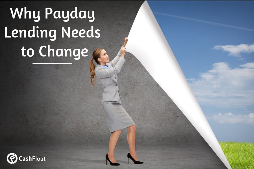 Why payday lending needs to change - Cashfloat