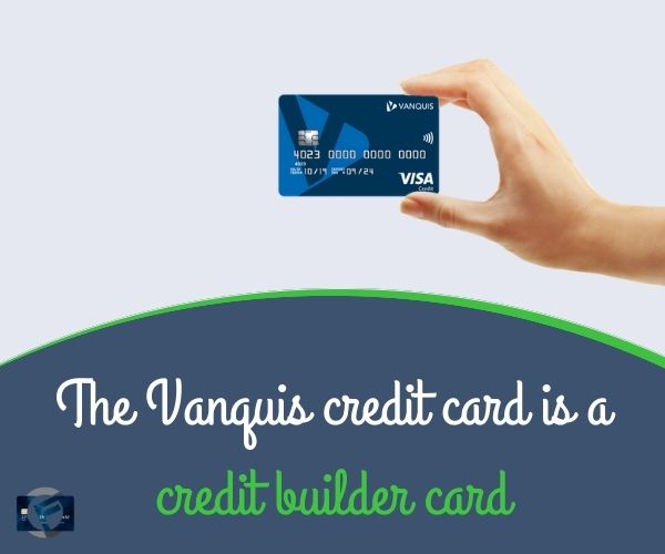 The vanquis credit card is a credit builder card