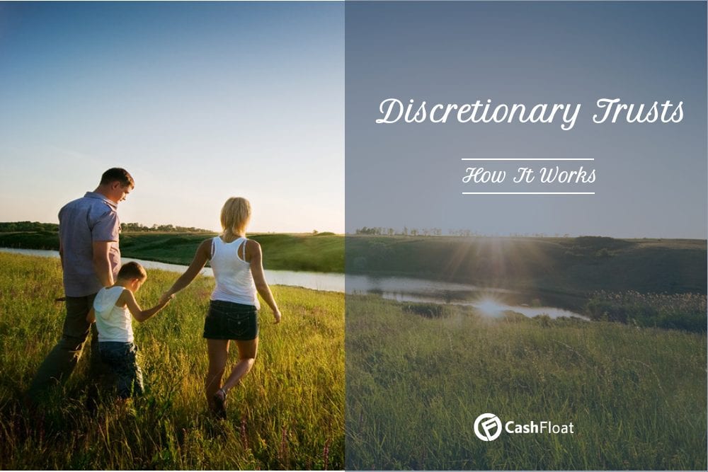 Find out how a discretionary trust works with Cashfloat