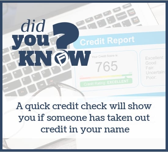 A quick credit check will show you if someone has taken out credit in your name - Cashfloat