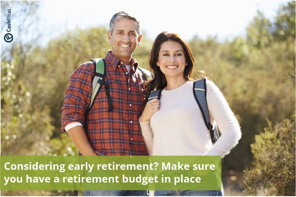 Considering early retirement? Make sure you have a retirement budget in place - Cashfloat