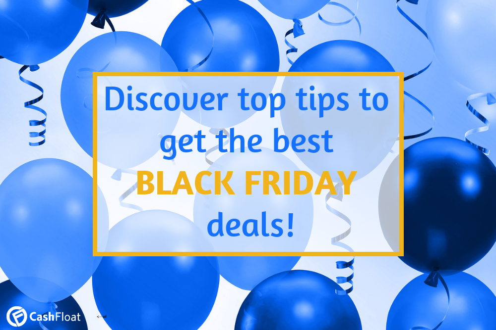  Discover top tips to get the best black friday deals - Cashfloat