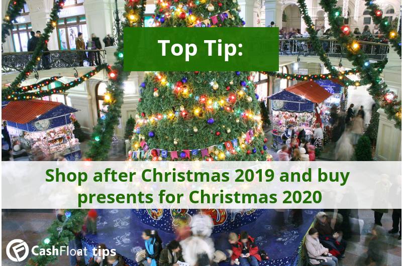 Shop after Christmas 2019 and buy presents for Christmas 2020 - Cashfloat tip