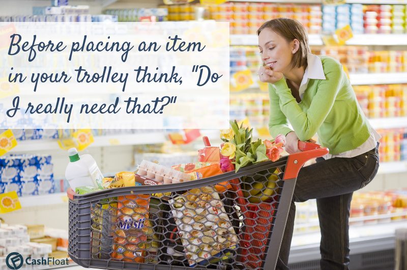 Before placing an item in your trolley think, "Do I really need that?" - Cashfloat
