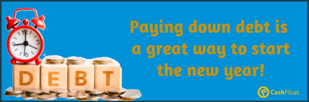 Paying down debt is a great way to start the new year! -Cashfloat