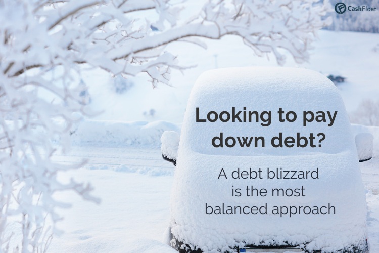 Looking to pay down debt? A debt blizzard  is the most  balanced approach- cashfloat