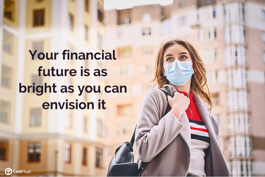 Your financial future is as bright as you can envision it- Cashfloat
