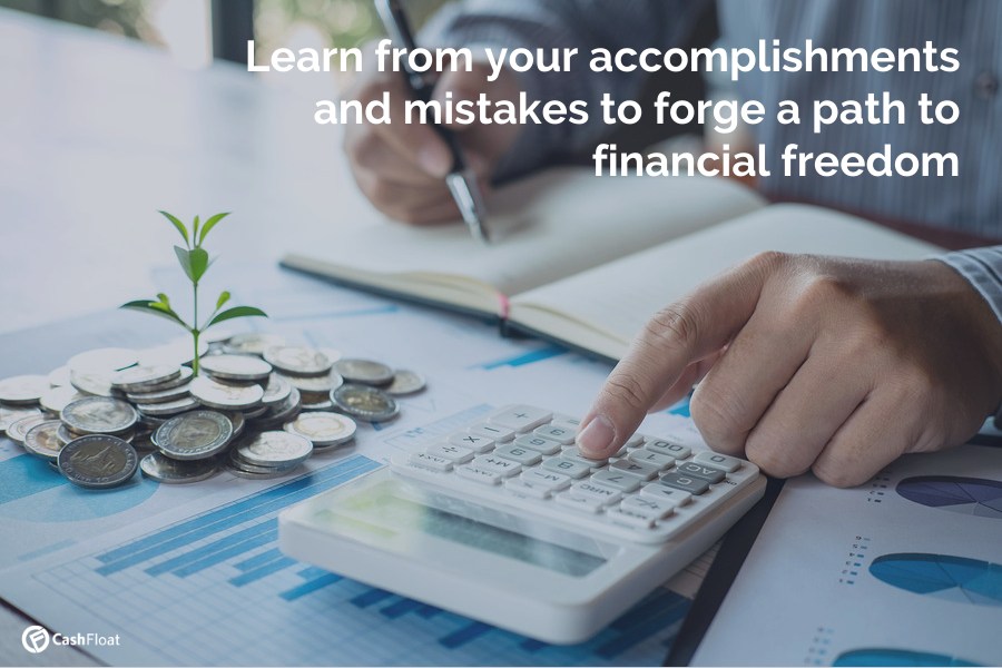 Learn from your accomplishments and mistakes to forge a path to financial freedom -Cashfloat