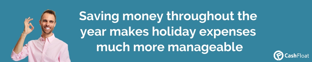 Saving money throughout the year makes holiday expenses much more manageable-Cashfloat