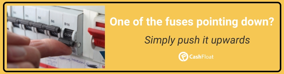 one of the fuses pointing down? simply push it upwards - Cashfloat